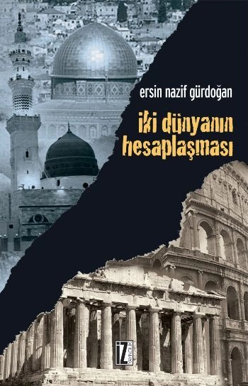 İki Dünyanın Hesaplaşması, Ersin Nazif Gürdoğan