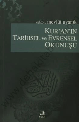 Kuranın Tarihsel ve Evrensel Okunuşu