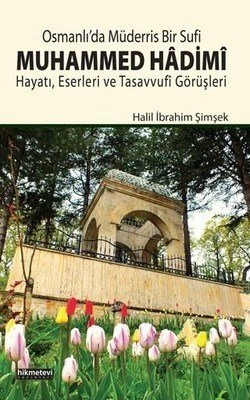 Osmanlıda Müderris Bir Sufi Muhammed Hadimi, Hikmetevi Yayınları
