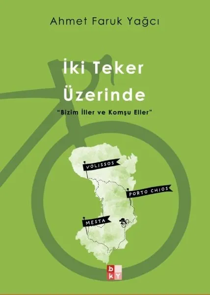 İki Teker Üzerinde -Bizim İller ve Komşu elleer
