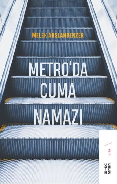 Metroda Cuma Namazı, Melek Arslanbenzer