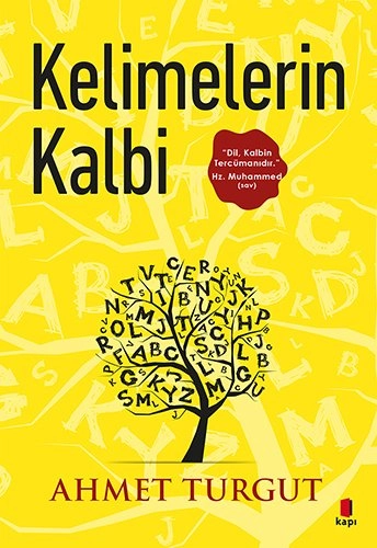 Kelimelerin Kalbi, Ahmet Turgut