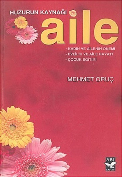 Huzurun Kaynağı Aile /  8.bsk, Arı Sanat Yayınları