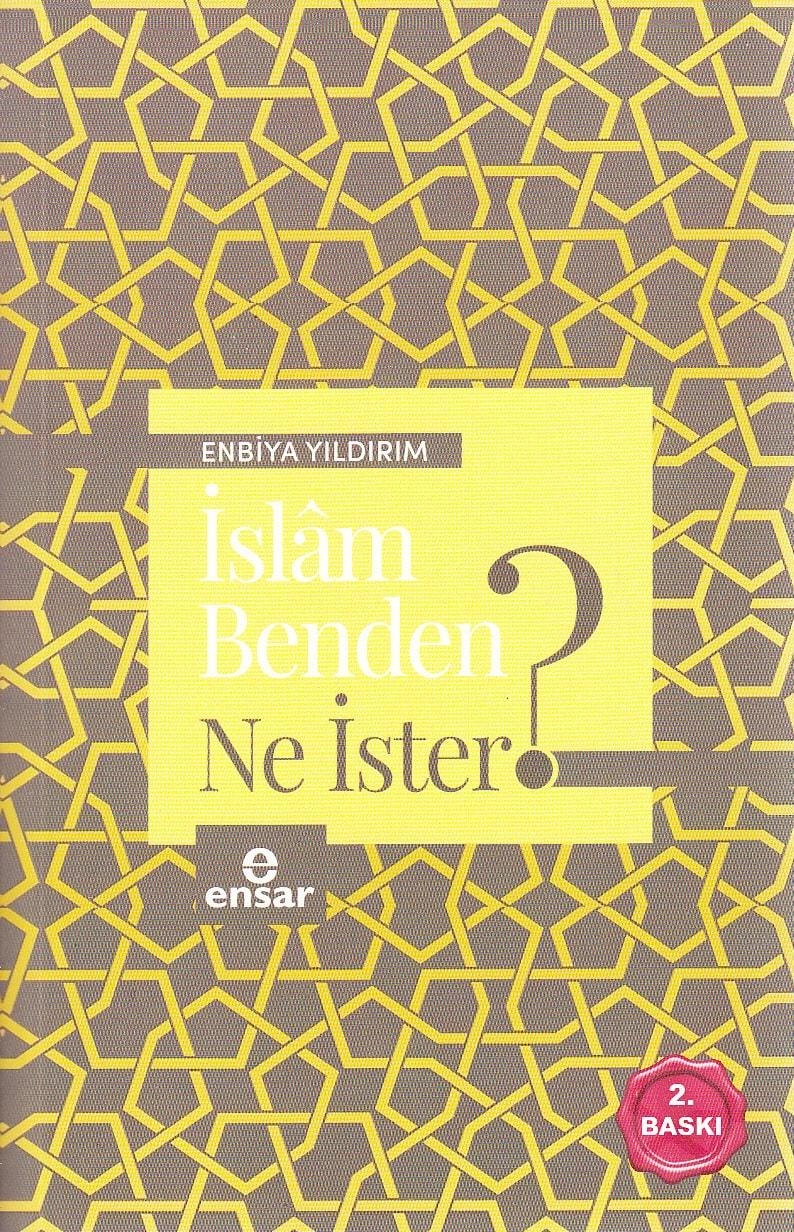 İslam Benden Ne İster, Ensar Neşriyat