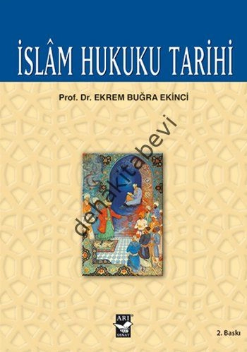 İslam Hukuku Tarihi, Prof. Dr. Ekrem Buğra Ekinci