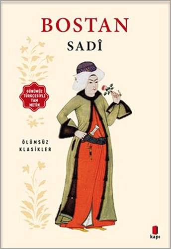 Bostan - Günümüz Türkçesiyle Tam Metin, Sadi