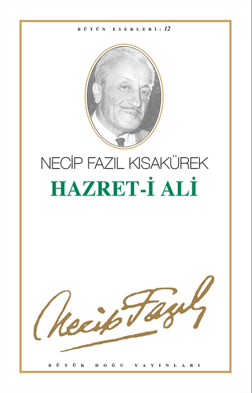 Hazret-i Ali : 11 - Necip Fazıl Bütün Eserleri, Büyük Doğu Yayınları