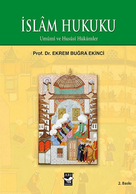 İslam Hukuku, Prof. Dr. Ekrem Buğra Ekinci