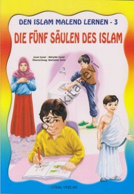 DEN ISLAM MALEND LERNEN-3,  Die fünf Säulen des Islam (Boyamalı İslamın Şartları)