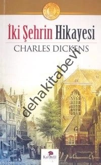 İki Şehrin Hikayesi, Charles Dickens, Karanfil Yayınları
