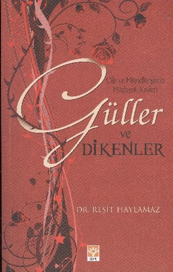 Güller ve Dikenler, Reşit Haylamaz, Işık Yayınları