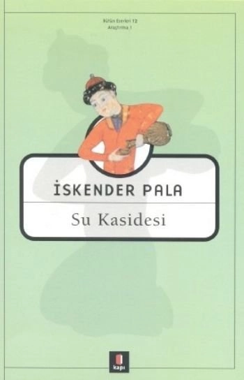 Su Kasidesi, İskender Pala