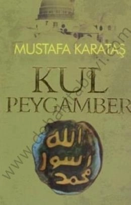 Kul Peygamber, Mustafa Karataş