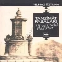 Tanzimat Paşaları Ali ve Fuad Paşalar, Yılmaz Öztuna