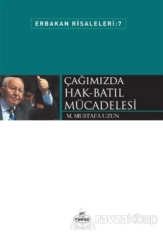 Çağımızda Hak-Batıl Mücadelesi / Erbakan Risaleleri 7