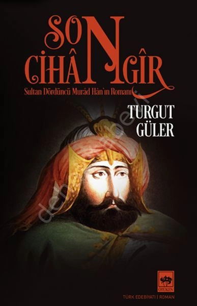 Son Cihangir, Turgut Güler