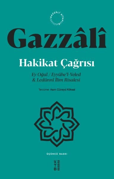 Hakikat Çağrısı Ey Oğul Eyyühel Veled ve Ledünni İlim Risalesi, İmam Gazzali