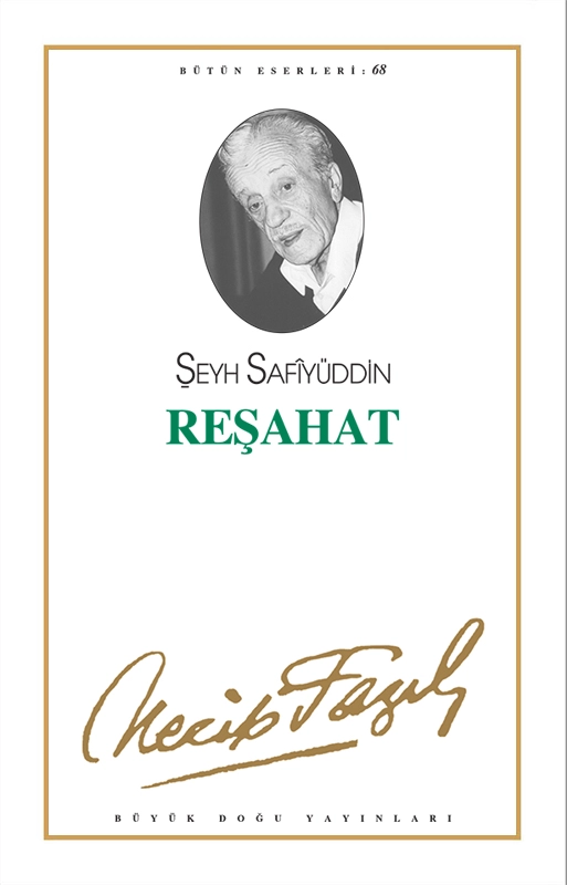 Reşahat : 59 - Necip Fazıl Bütün Eserleri, Büyük Doğu Yayınları