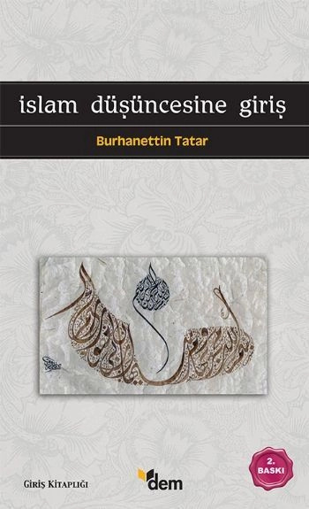 İslam Düşüncesine Giriş, Burhanettin Tatar, Dem Yayınları