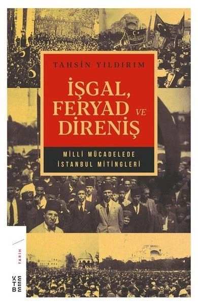 İşgal Feryad ve Direniş Milli Mücadelede İstanbul Mitingler, Tahsin Yıldırım