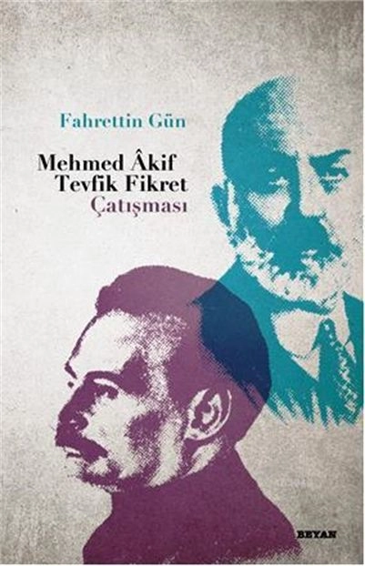 Mehmed Akif - Tevfik Fikret Çatışması, Fahrettin Gün