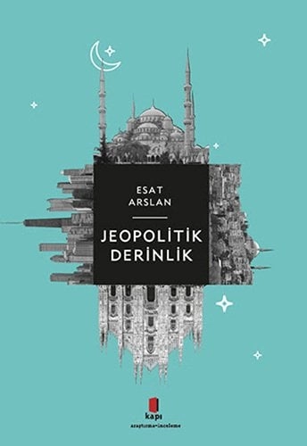 Jeopolitik Derinlik, Esat Arslan
