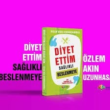 Diyet Ettiim Sağlıklı Beslenmeye