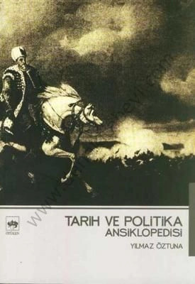 Tarih ve Politika Ansiklopedisi, Yılmaz Öztuna