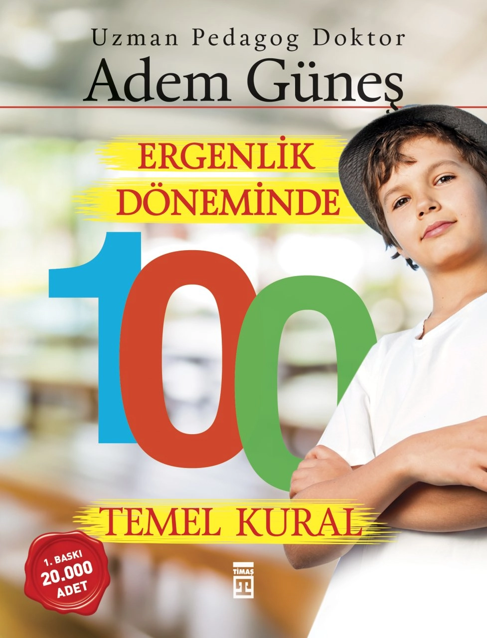 Ergenlik Döneminde 100 Temel Kural, Adem Güneş