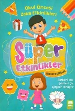 Süper Etkinlikler Renkler Şekiller, Ema Çocuk