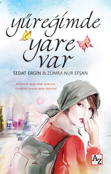 Yüreğimde Yare Var, Sedat Ergin Zümra Nur Efşan