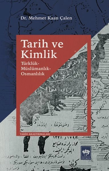Tarih ve Kimlik, Mehmet Kaan Çalen