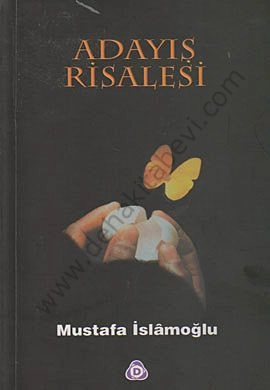 Adayış Risalesi, Mustafa İslamoğlu