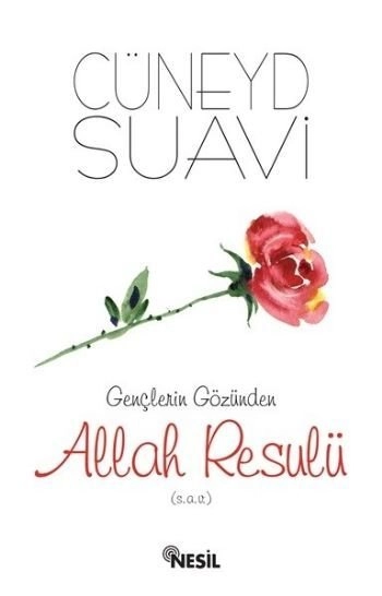 Gençlerin Gözünden Allah Resulü (s.a.v.), Cüneyd Suavi, Nesil Yayınları