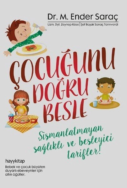 Çocuğunu Doğru Besle, Ender Saraç
