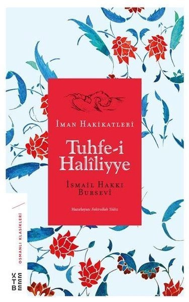 Tuhfe i Haliliyye İman Hakikatleri, İsmail Hakkı Bursevi