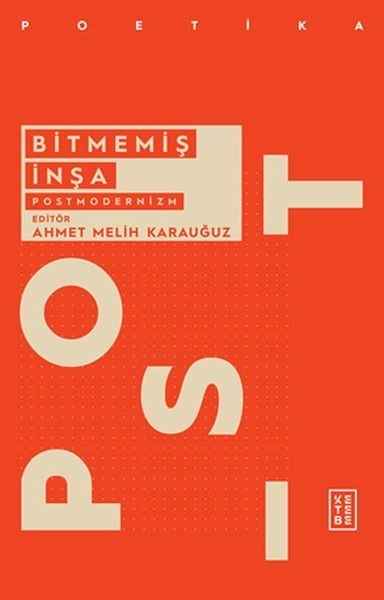 Bitmemiş İnşa Postmodernizm, Ahmet Melih Karauğuz