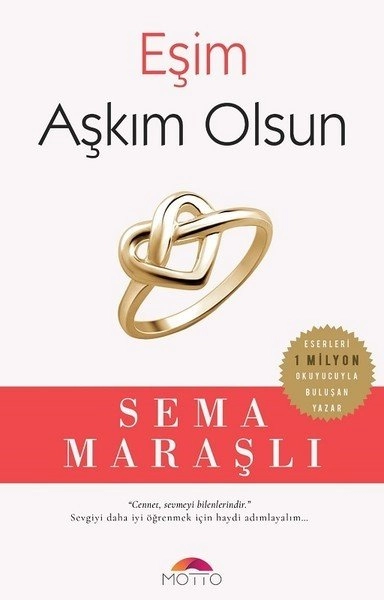 Eşim Aşkım Olsun, Sema Maraşlı, Motto Yayınları