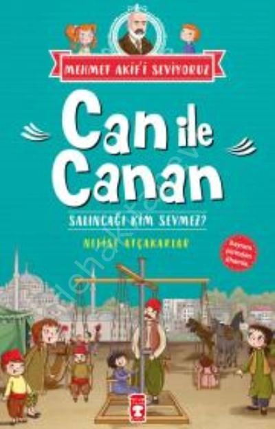 Can ile Canan Salıncağı Kim Sevmez - Mehmet Akifi Seviyoruz