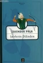 Şairlerin Dilinden, İskender Pala