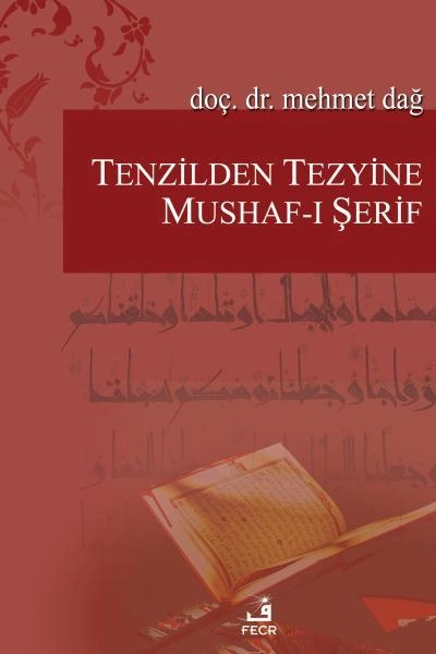 Tenzilden Tezyine Mushaf-ı Şerif, Mehmet Dağ
