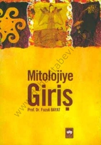 Mitolojiye Giriş, Fuzuli Bayat