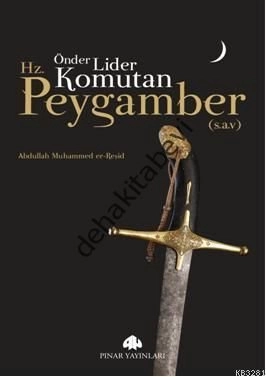 Önder, Lider, Komutan Hz.Peygamber (s.a.v)