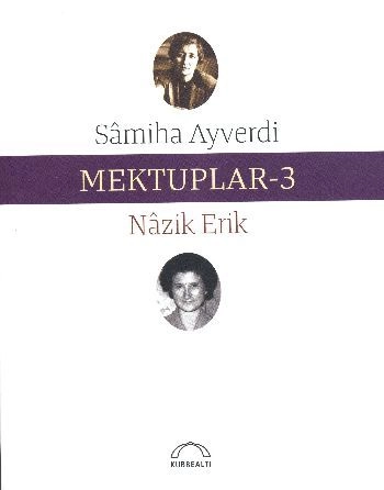 Mektuplar -3, Samiha Ayverdi - Nazik Erik