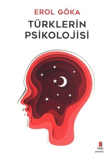 Türklerin Psikolojisi, Erol Göka