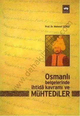 Osmanlı Belgelerinde İhtida Kavramı ve Mühtediler, Mehmet Şeker