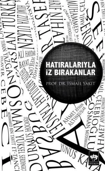 Hatıralarıyla İz Bırakanlar, İsmail Yakıt