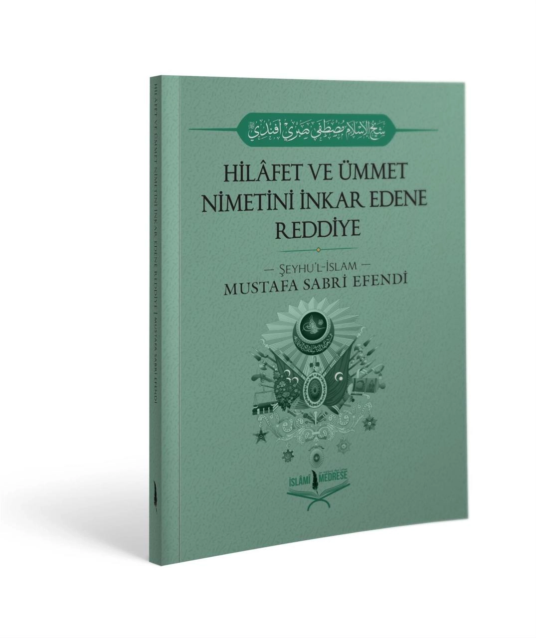 Hilafet ve Ümmet Nimetini İnkar Edene Reddiye