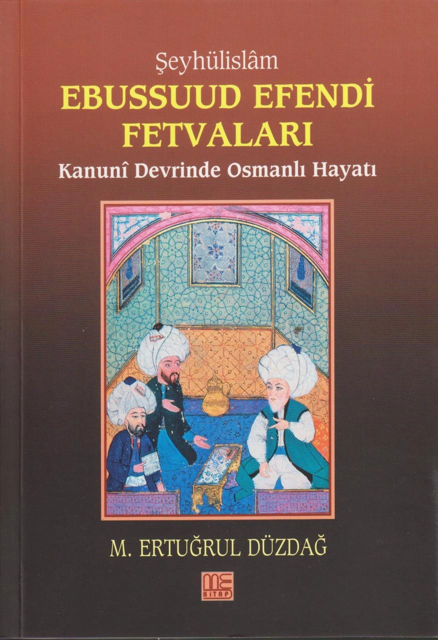 Şeyhülislamı Ebussuud Efendi Fetvaları, Ertuğrul Düzdağ, Gonca Yayınevi