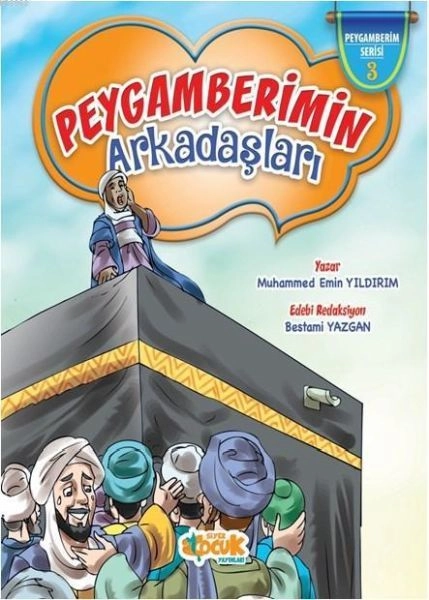 PEYGAMBERİMİN  EFENDİMİZİN ARKADAŞLARI CİLTLİ 3